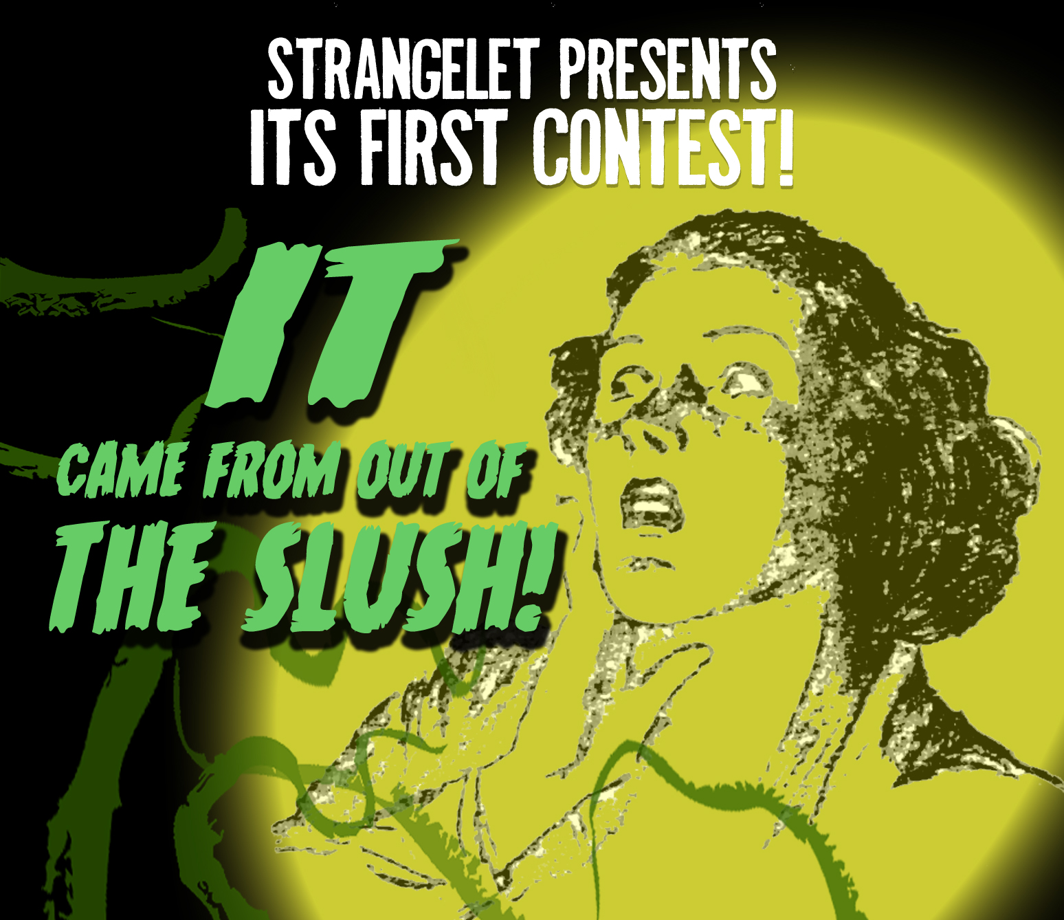 Strangelet presents its first contest! It came from out of the slush!